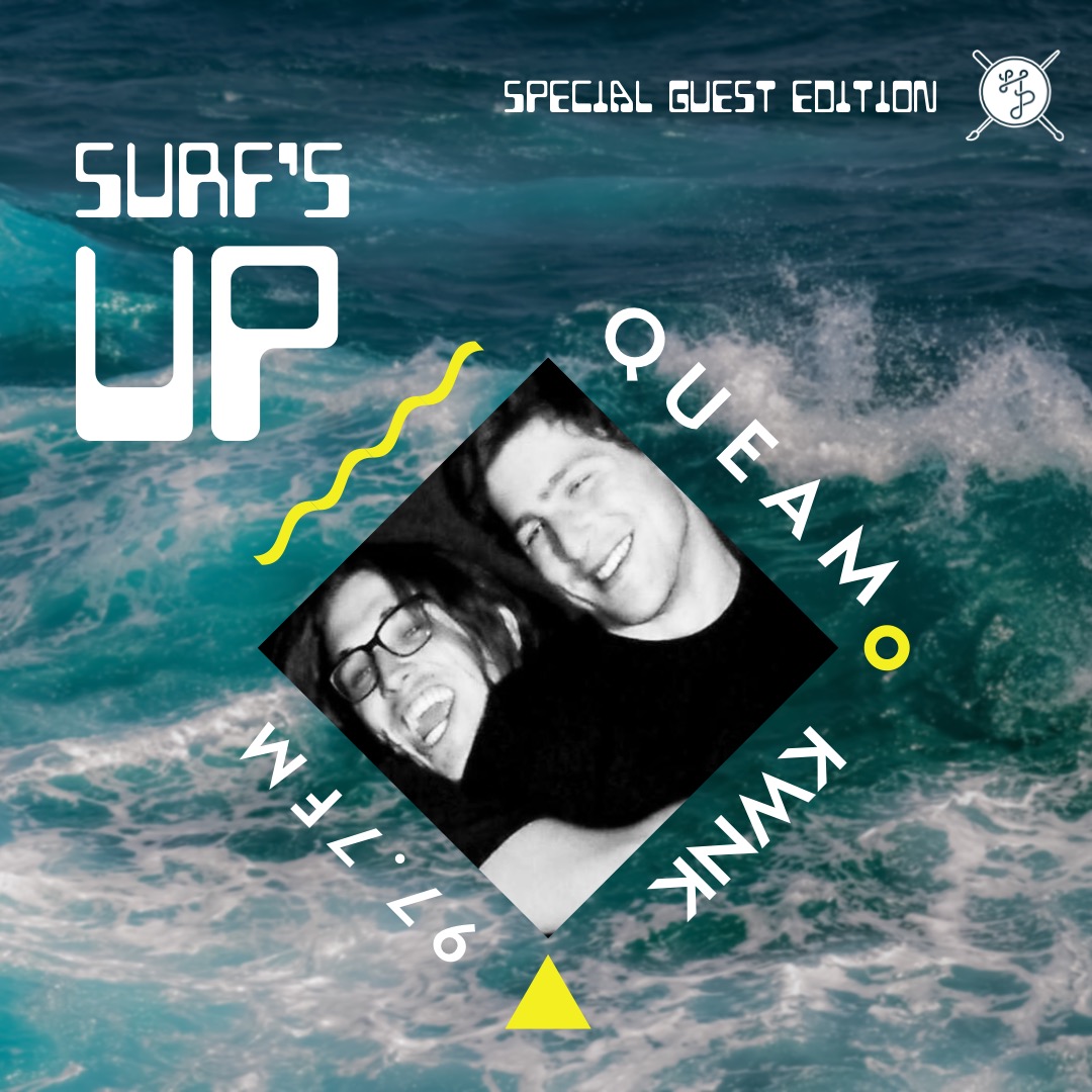 Surfs Up! with Queam